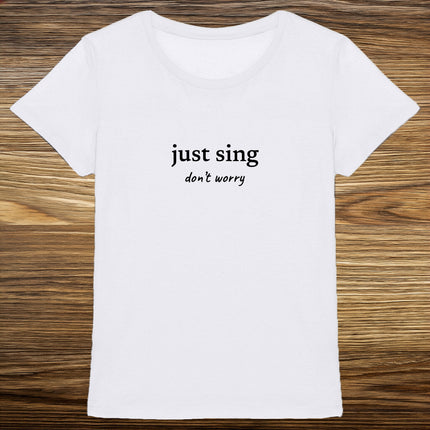 just sing… don’t worry - women's heavyweight t-shirt