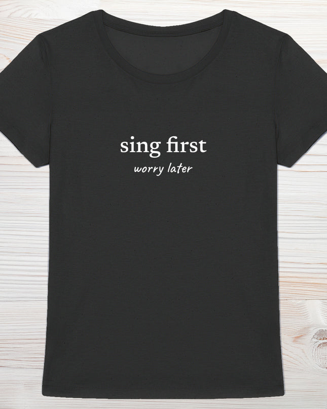 sing first… worry later - women's heavyweight t-shirt