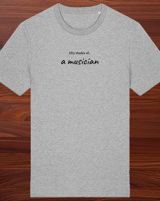 fifty shades of.. a musician - unisex t-shirt