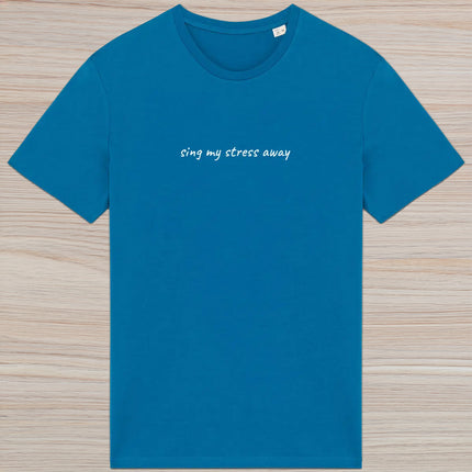sing my stress away - unisex t-shirt