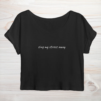 sing my stress away - women's crop top