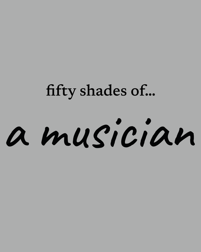 fifty shades of.. a musician - unisex t-shirt